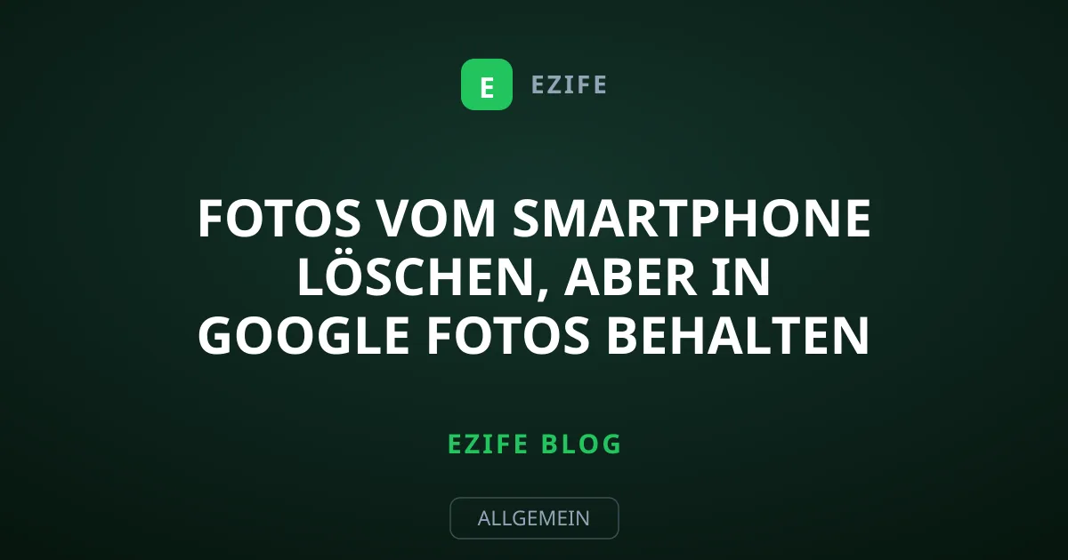 Fotos vom Smartphone löschen, aber in Google Fotos behalten