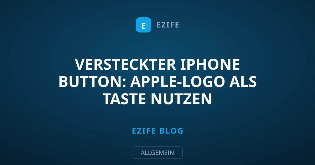 Versteckter iPhone Button: Apple-Logo als Taste nutzen